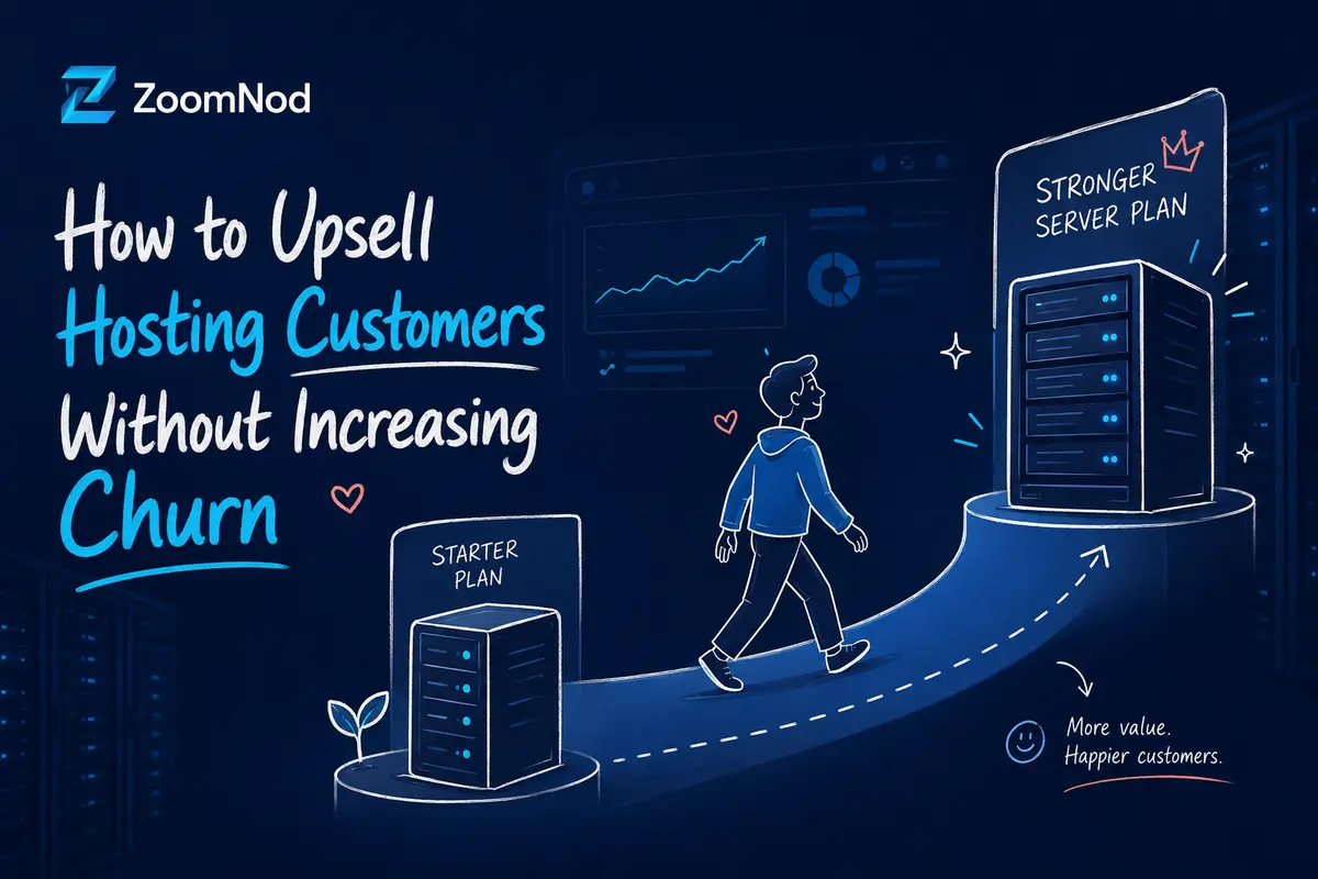 How to Upsell Hosting Customers Without Increasing Churn | ZoomNod
